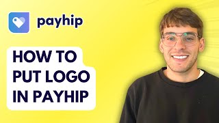 How to Put Logo in Payhip [2026 Full Guide]