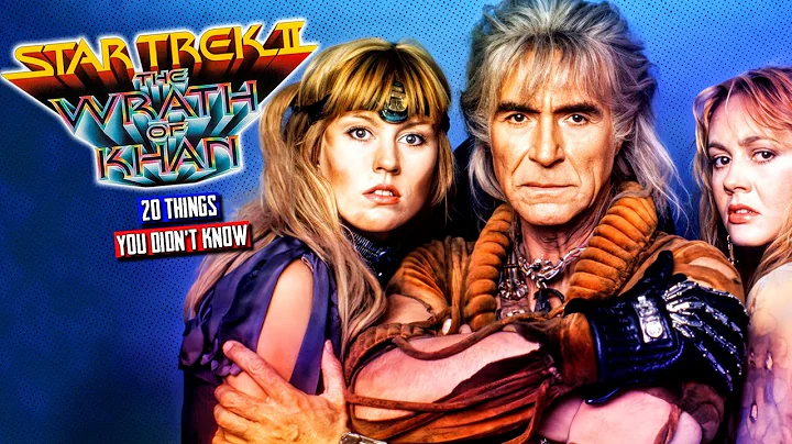 Star Trek II The Wrath of Khan (1982): 20 Things You Never Knew!