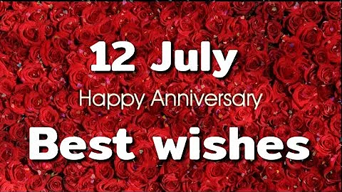 12 July Happy Anniversary Status Video, Wedding anniversary wishes video