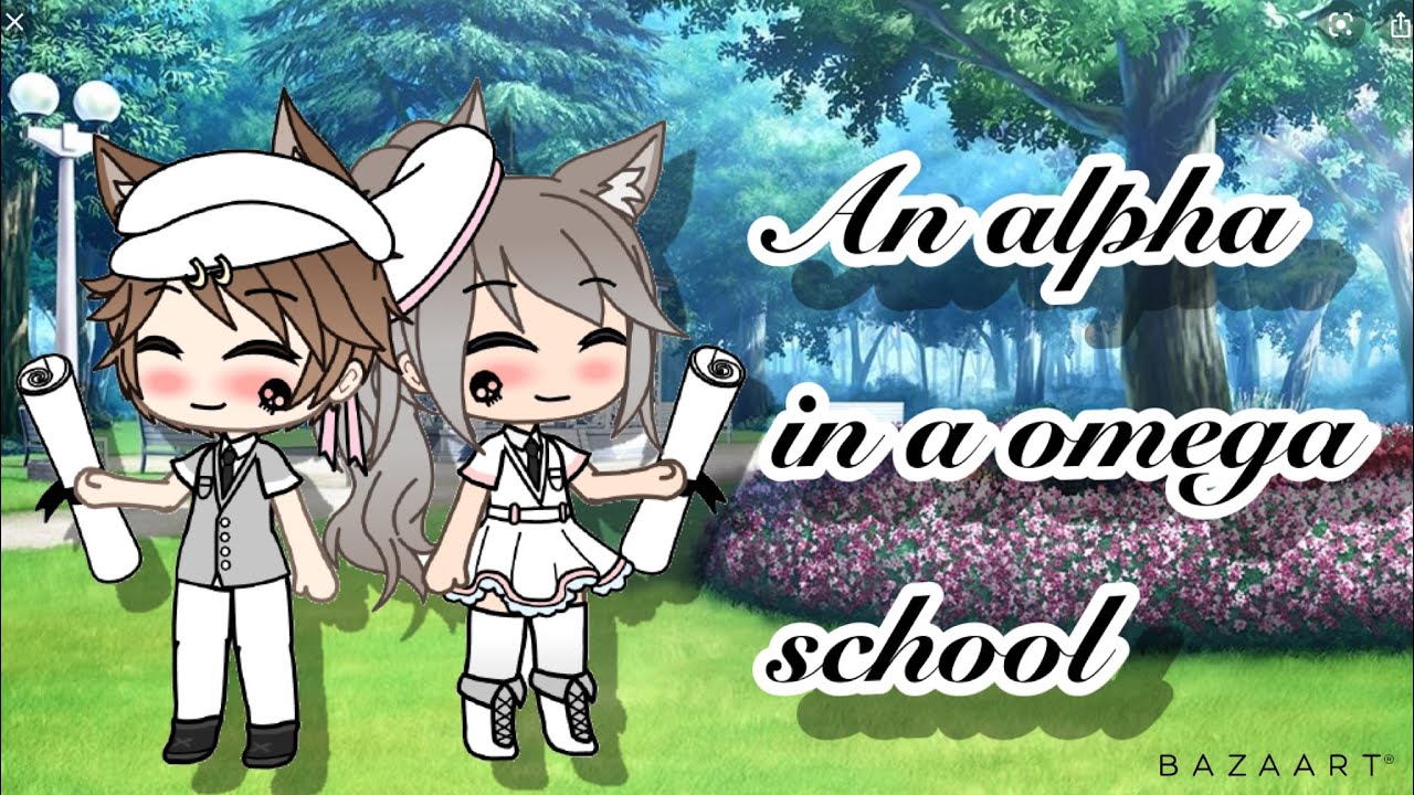 An alpha in a omega school ] ep4 { final } ] Gacha life series - YouTube