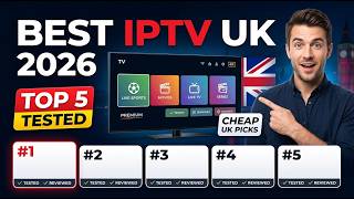 Best IPTV Provider UK 2026 Top 5 Cheap IPTV UK Services Tested Reviewed