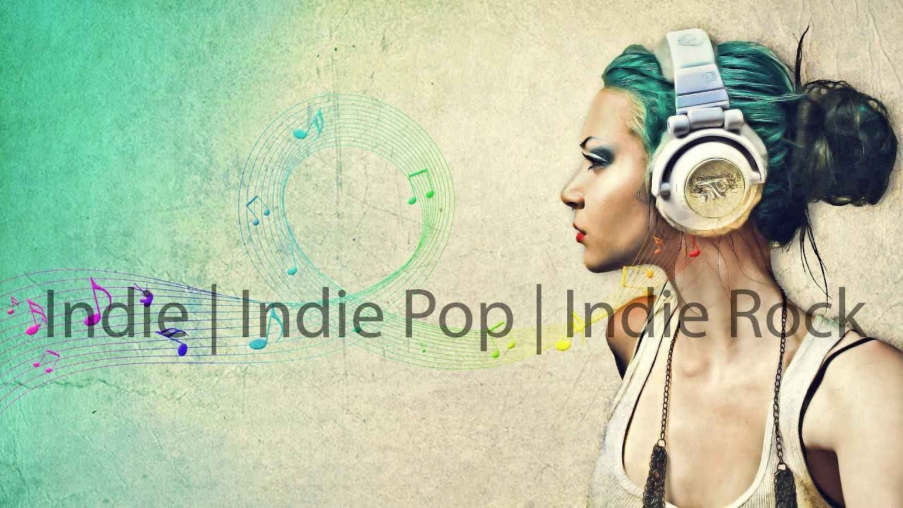 Indie | Indie Pop | Indie Rock Mix 2015 [ Best Indie Music ] - YouTube