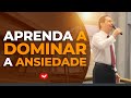 Aprenda a dominar a ansiedade | Bispo Jadson Santos