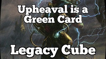 Upheaval is a Green Card | Legacy Cube