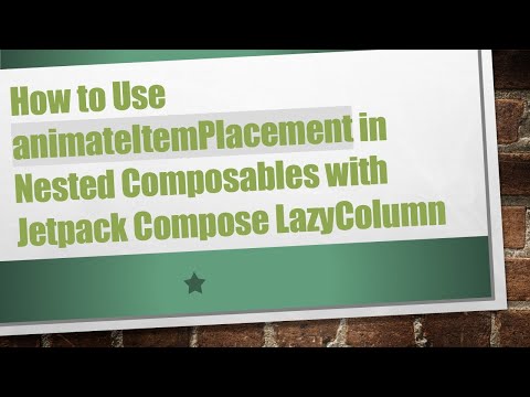How to Use animateItemPlacement in Nested Composables with Jetpack Compose LazyColumn