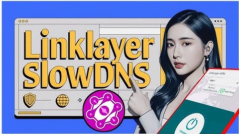 How to Set Up Linklayer VPN with SlowDNS: Step-by-Step Tutorial