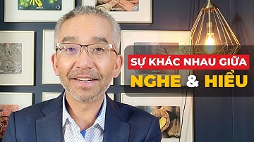 Sự Khác Biệt Giữa Nghe Và Hiểu - An Nguyễn - SuperX Academy