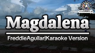 Magdalena-Freddie Aguilar|Karaoke Version