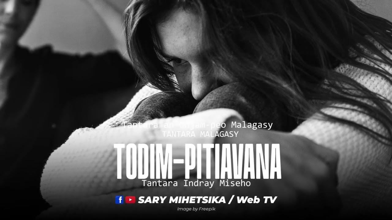 Tantara Malagasy - TODIM-PITIAVANA (Tantara an'onjam-peo Malagasy) Tantara Indray Miseho