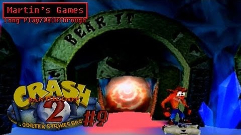 Crash Bandicoot 2 - Bear it #9 - Walkthrough / Long Play