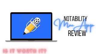 Notability Mac App Review | Is it worth it?