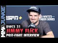 Jimmy Flick: I'm already an elite UFC flyweight | DWCS 31 post-fight interview