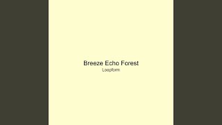 Breeze Echo Forest