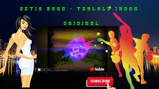 SETIA_BAND_-_TERLALU_INDAH_ORIGINAL