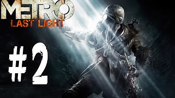 Metro Last Light Redux PS4 Walkthrough #2