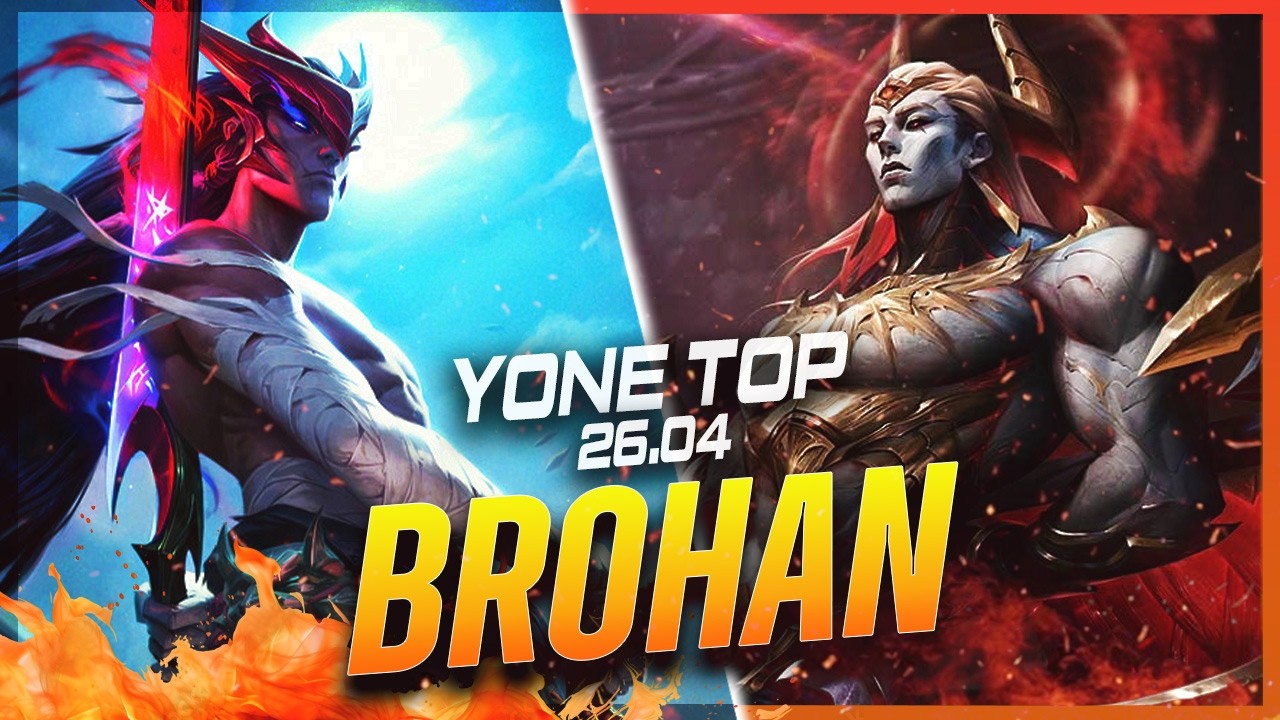 BROHAN - Yone vs Zaahen TOP Patch 26.4 - Yone Gameplay - YouTube