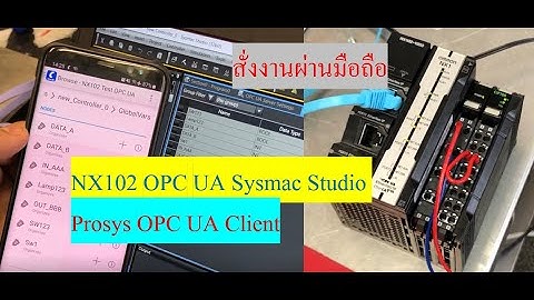 NX102 OPC UA Sysmac Studio and Prosys OPC UA Client Controlled via Smart phone #omron