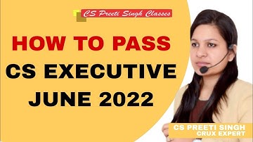 How To Pass CS Executive June 2022 I Study plan For CS Executive June 2022