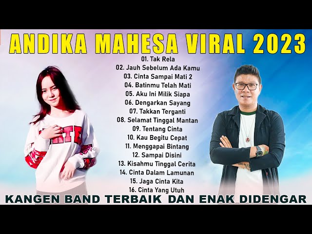 Andika Mahesa Kangen Band Full Album 2023 || Tak Rela ,  Jauh Sebelum Ada Kamu class=