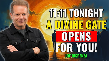 🔥 “11:11 PM Tonight — A Spiritual Portal Opens for the Chosen Ones | Dr. Joe Dispenza Motivation”