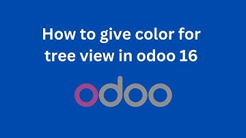 How To Give Color For Tree View Records In Odoo16