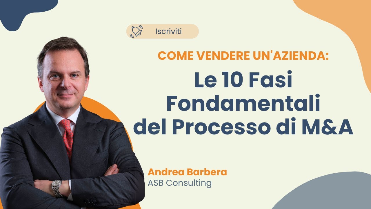 Come Vendere un'Azienda: Le 10 Fasi Fondamentali del Processo di M&A Spiegate