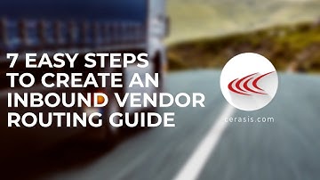 7 Easy Steps to Create an Inbound Vendor Routing Guide