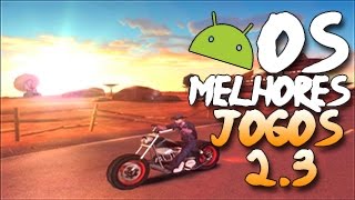 Os 5 Melhores Jogos De Android 2.3 Para Android - Março 2014/2015 