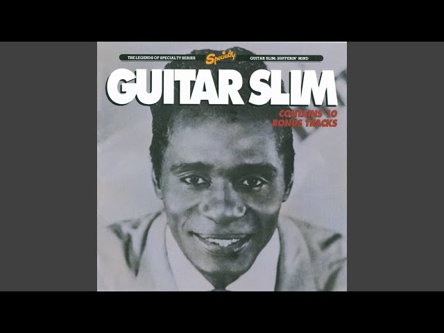 Guitar Slim - Sufferin' Mind