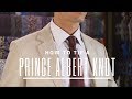 How to Tie a Prince Albert Knot - The Royal Way | Tie Knot Tutorial