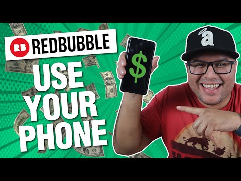 How To Use Redbubble To Make Money On Phone - Getting More Sales Using Your Phone - Redbubble Tips