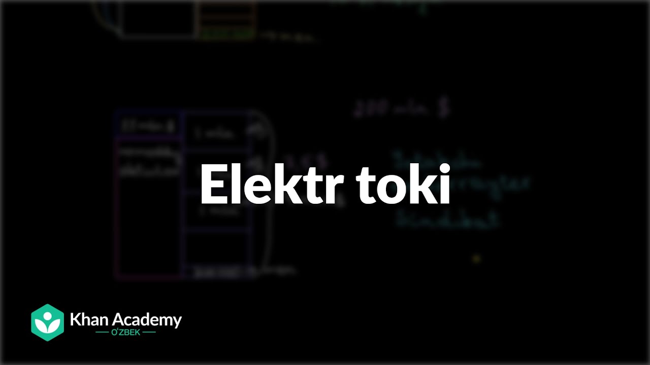 Elektr toki | Elektrotexnika faniga kirish | Elektrotexnika