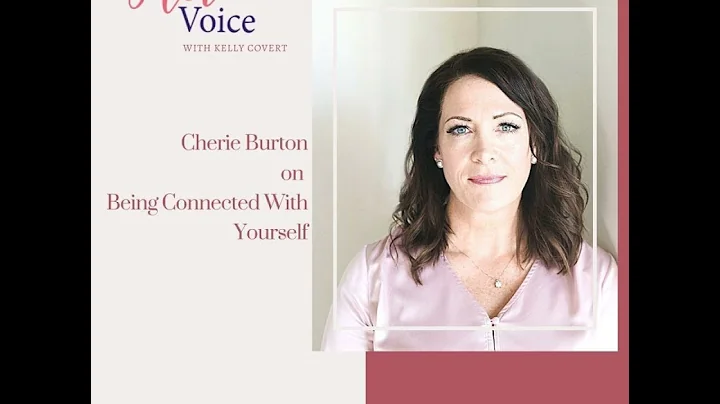 Cherie Burton on Being Connected With Yourself