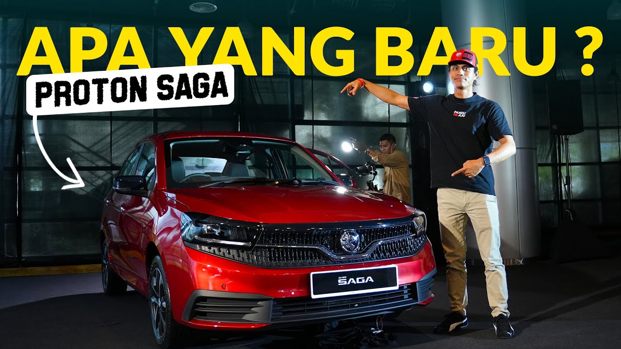 PROTON SAGA 2025 | APA YANG BARU? 