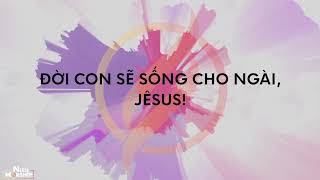 #VideoLyric Sống Cho Chúa x NISSI WORSHIP x NHẠC THỜ PHƯỢNG LYRIC