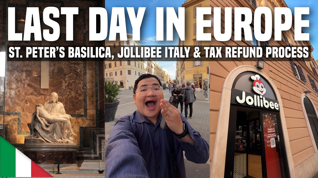 LAST DAY in EUROPE: St. Peter’s Basilica & Jollibee Italy + Tax Refund Process 🇮🇹 | Ivan de Guzman