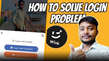 Wink App Login Problem Solved | 100% Working Method (Google, Facebook, Email) 😲✅