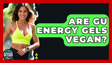 Are GU Energy Gels Vegan? - Running Beyond Limits