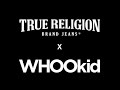 TRUE RELIGION x DJ WHOO KID NYFW 21st Year Anniversary Mix