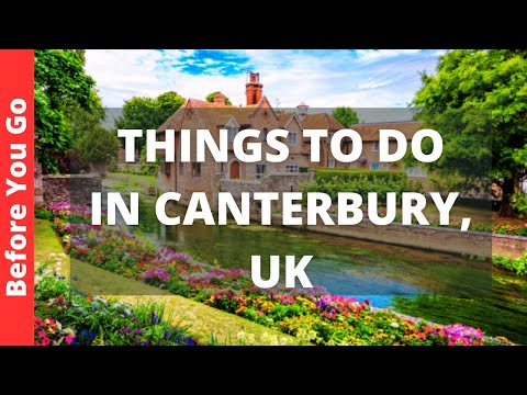 Canterbury England Travel Guide: 14 BEST Things To Do In Canterbury, UK