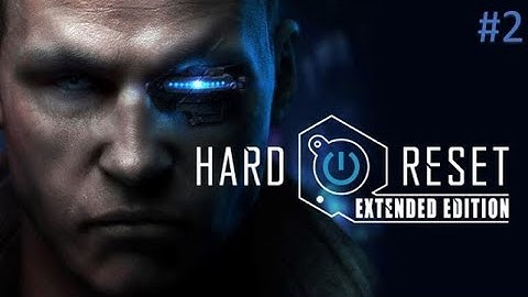 Hard Reset Extended Edition -  Level 2 - All Secrets