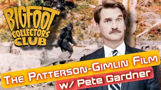 The Patterson-Gimlin Film w/ Pete Gardner! | BCC Episode 1