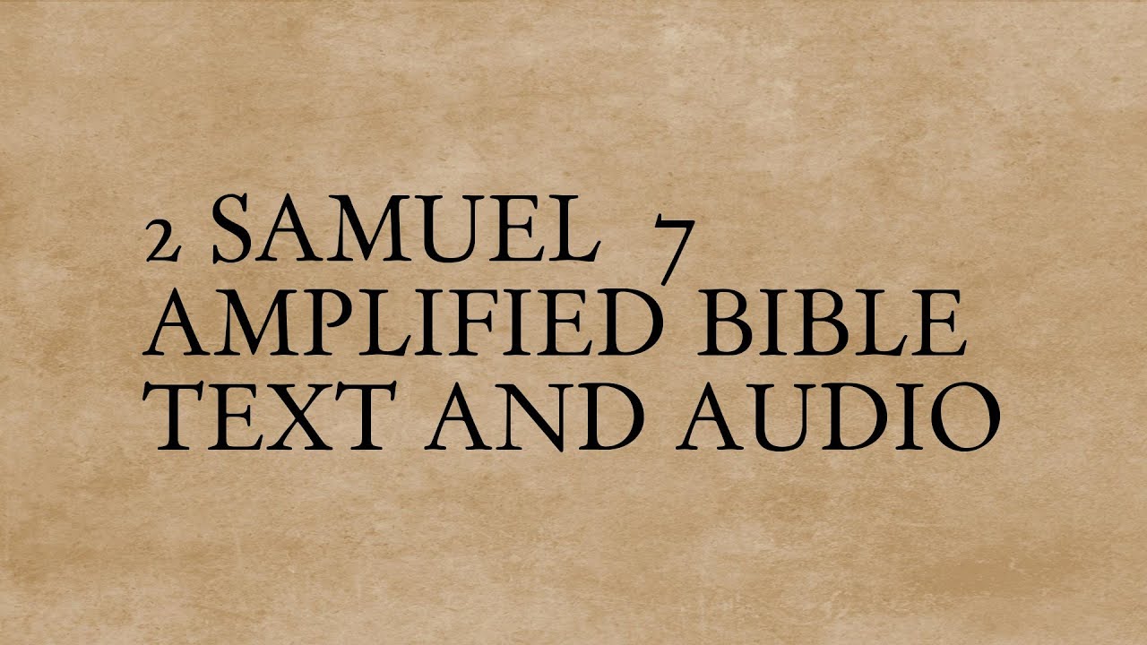 2 Samuel 7 - Amplified Bible - Text And Audio - YouTube