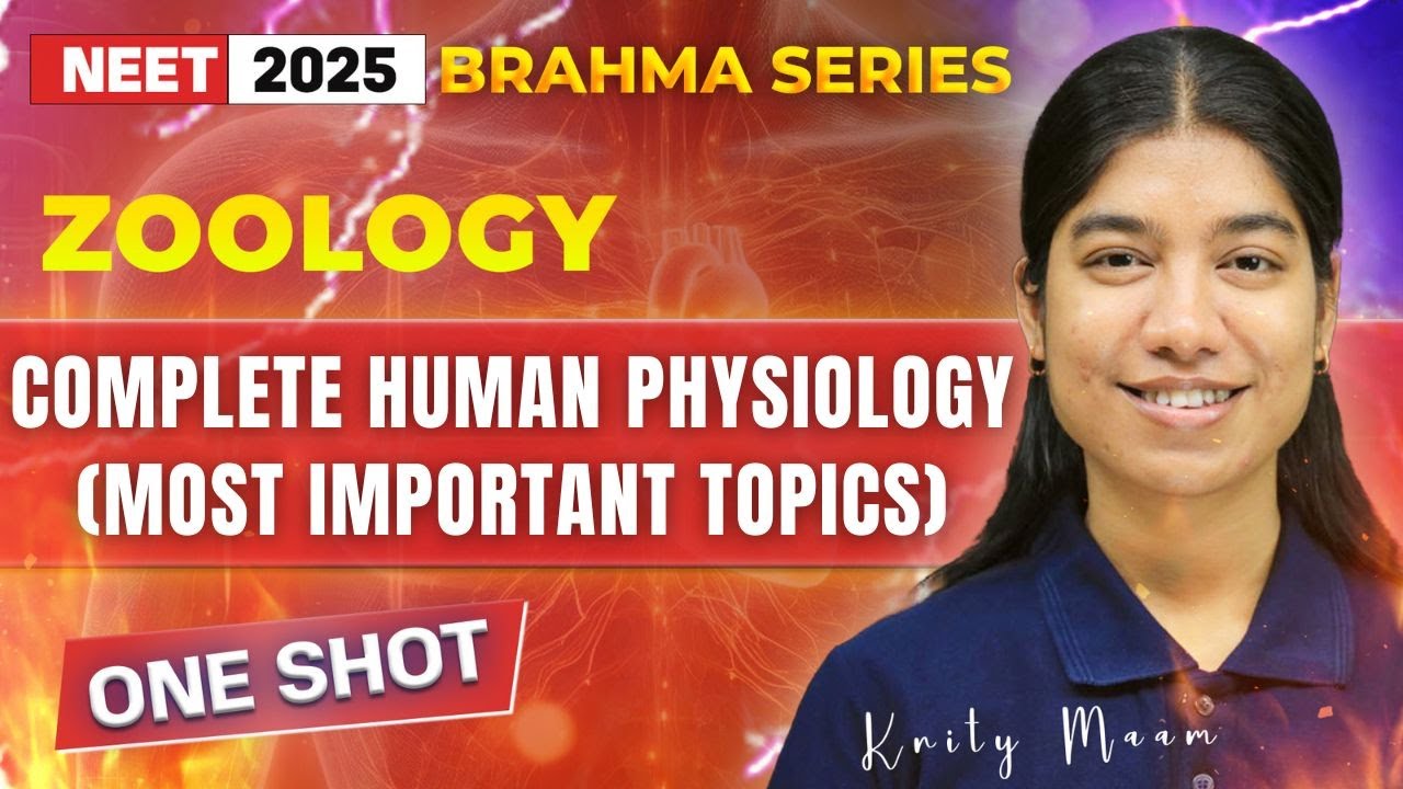 NEET 2025 Biology One Shot | HUMAN PHYSIOLOGY (MOST IMPORTANT TOPICS ...
