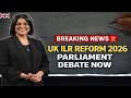 UK ILR Reform 2026 Explained | What Parliament Is Debating Now
