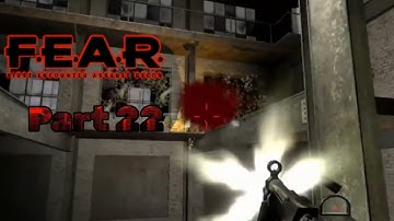 F.E.A.R. First Encounter Assault Recon Gameplay/Playthrough - Part 22 - (No Commentary)