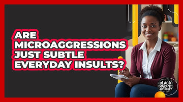 Are Microaggressions Just Subtle Everyday Insults?