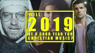 Will 2019 Be a Good Year for Christian Music?