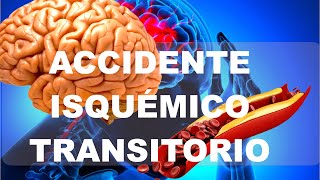 ¿Qué es un ataque isquémico transitorio y que alteraciones ocasiona?