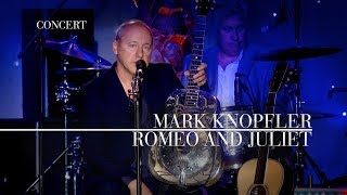 Video voorbeeld van "Mark Knopfler - Romeo And Juliet (An Evening With Mark Knopfler, 2009)"